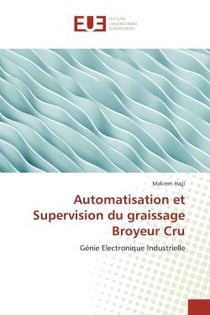 Automatisation et Supervision du graissage Broyeur Cru : Génie Electronique Industrielle