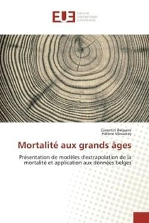 Mortalité aux grands âges : Présentation de modèles d'extrapolation de la mortalité et application aux données belges