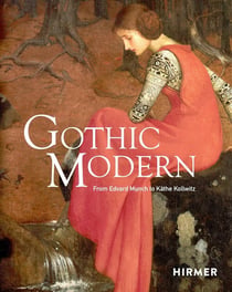 Gothic modern from Edvard Munch to Kathe Kollwitz