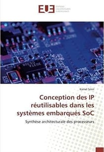 Conception des IP réutilisables dans les systèmes embarqués SoC - synthèse architecturale des processeurs