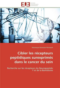 Cibler les recepteurs peptidiques surexprimes dans le cancer du sein