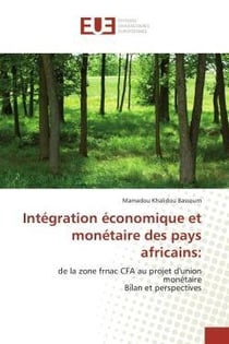 Integration economique et monetaire des pays africains: