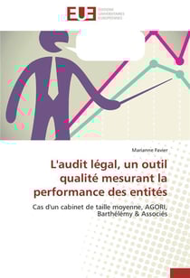 L'audit legal, un outil qualite mesurant la performance des entites