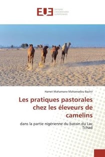 Les pratiques pastorales chez les éleveurs de camelins : dans la partie nigérienne du bassin du Lac Tchad