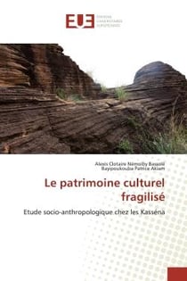 Le patrimoine culturel fragilisé : Etude socio-anthropologique chez les Kasséna