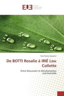 De BOTTI Rosalie A IRIe Lou Collette : Entre Discussion et Decolonisation nutritionnelle