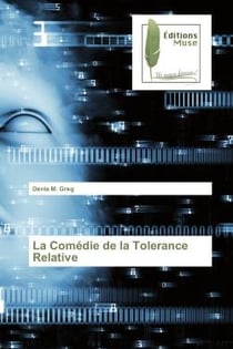 La Comédie de la Tolerance Relative