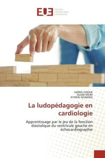 La ludopédagogie en cardiologie : Apprentissage par le jeu de la fonction diastolique du ventricule gauche en échocardiographie