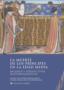 La muerte de los príncipes en la Edad Media - balance y perspectivas historiográficas
