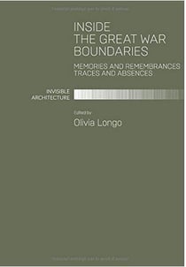 Inside the great war boundaries - memories and remembrances traces and absences - invisible architecture