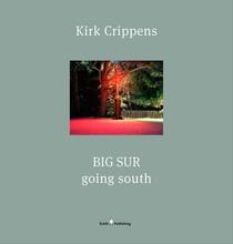 Kirk crippens going south : big sur