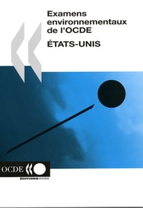 Examens environnementaux de l'ocde : etats-unis
