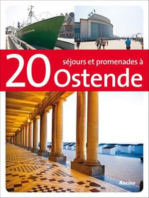 20 séjours et promenades à ostende