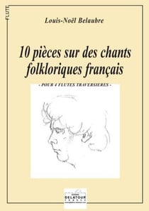 10 pièces sur des chants folkloriques français (version 4 flûtes)