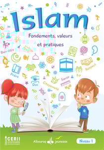 Islam : fondements, valeurs et pratiques - niveau 1