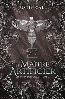 Les dieux silencieux Tome 2 : le maitre artificier
