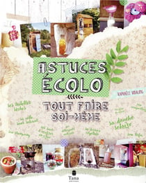 Astuces écolo : tout faire soi-même