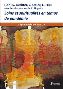 Soins et spiritualités en temps de pandémie - l'épreuve de la Covid-19