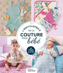 le grand livre de la couture pour bébé : 50 modèles d'accessoires