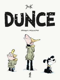 Dunce Tome 2 : presque l'apocalypse