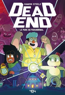 Dead end Tome 1 : le parc du paranormal