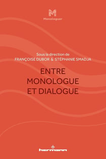 Entre monologue et dialogue