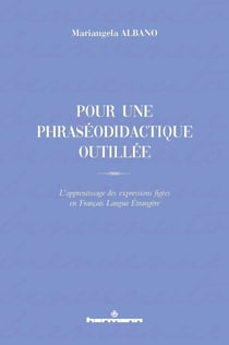Pour une phraséodidactique outillée : L'apprentissage des expressions figées en Français Langue Étrangère