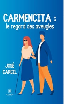 Carmencita. Le regard des aveugles