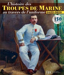 L'histoire des troupes de marine - au travers des uniformes