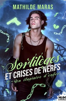 Sortilèges et crises de nerfs Tome 2 : un stagiaire d'enfer