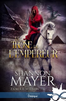 Zamira Wilson Tome 6 : Le trône de l'empereur
