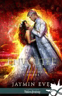 La bête de l'ombre Tome 6 : Envoûtée