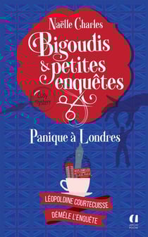 Bigoudis & petites enquêtes Tome 7 : Panique à Londres