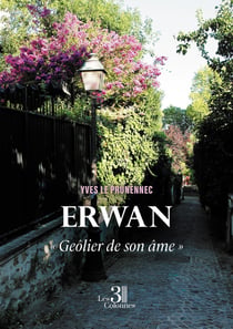 Erwan : « Geôlier de son âme »