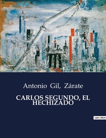 CARLOS SEGUNDO, EL HECHIZADO