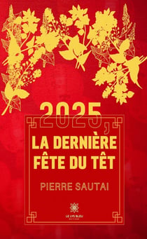 2025, la dernière fête du Têt