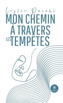 Mon chemin à travers les tempêtes