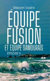 Équipe fusion et équipe samouraïs : Épisode II
