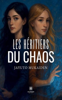 Les héritiers du chaos