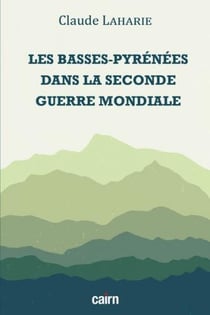 Les basses-pyrenées dans la seconde guerre mondiale