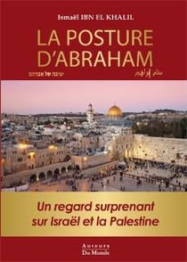 La posture d'abraham - un regard surprenant sur israël et la palestine