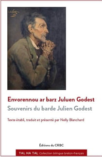 Envorennou ar barz juluen godest - souvenirs du barde julien godest