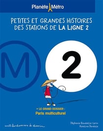 Petites et grandes histoires des stations de la ligne 2
