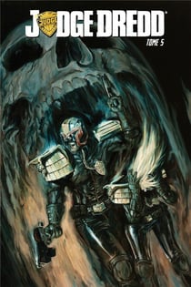 Judge Dredd Tome 5