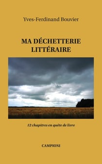 Ma déchetterie littéraire :12 chapitres en quête de livre