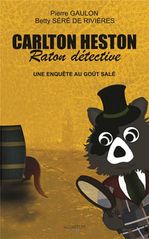 Carlton heston, raton détective - une enquête au goût