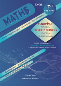 Mathématiques - terminale - s'entraîner avec des exercices corrigés et adaptés à tous les niveaux