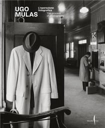 Ugo Mulas : the process of photography