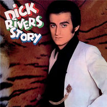 Dick Rivers story - édition limitée