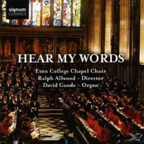 Hear My Words - Eton College Chapel Choir